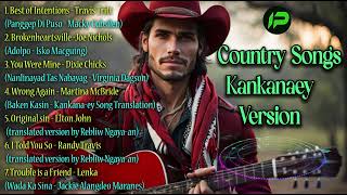 BEST OF IGOROT COUNTRY  SONGS - KANKANA-EY VERSION