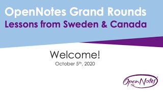 OpenNotes Grand Rounds: Lessons from Sweden \u0026 Canada FULL WEBINAR