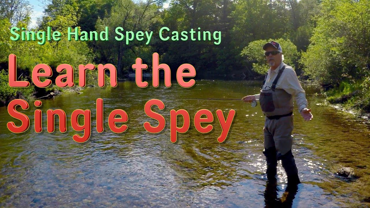 Single Hand Spey Casting Learn The Single Spey Youtube