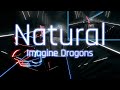 Natural | Imagine Dragons - Beat Saber (Expert, FC)