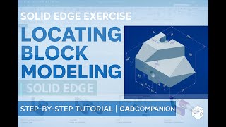 Solid Edge Exercise - 1 - Locating Block Modeling Tutorial | CADCompanion #solidedge