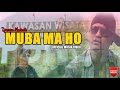 MUBA MA HO (OFFICIAL MUSIC VIDEO) YUSRON NADEAK