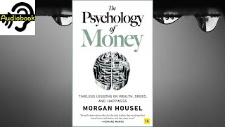 【Listening Audiobook】The Psychology of Money：TIMELESS LESSONS ON WEALTH, GREED, AND HAPPINESS