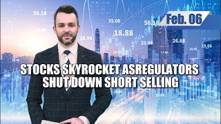 Stocks skyrocket as regulators shut down short selling