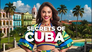 Découvrez les Secrets Fascinants de Cuba | Discover the fascinating secrets of cuba