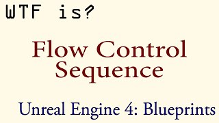 WTF Is? The Sequence Node