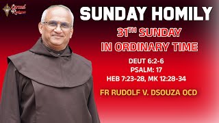 Sunday Homily | 31st Sunday in OT | Year B | Fr Rudolf V. Dsouza OCD