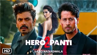 Heropanti 2 Full HD Movie : HD Facts and Promotional Event | Tiger Shroff | Tara Sutaria | Ahmed K