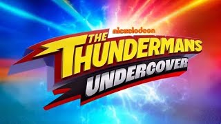 THE THUNDERMANS UNDERCOVER - NEW SERIES