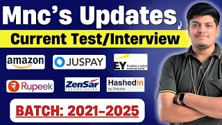 🔥Mnc's Updates (Amazon, Rupeek, Juspay, Hashedin, EY, Zensar) | Current Test/Interview | 2021-2025