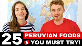 25 Peruvian Foods You Must Try  Peru Food Guide
