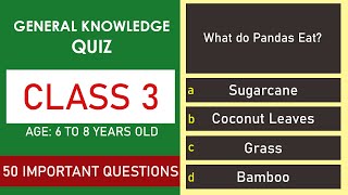Class 3 General Knowledge Quiz | 50 Important Questions | Age 6 to 8 Years | GK Quiz | Grade 3
