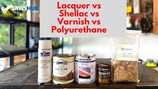 Varnish vs Polyurethane vs Lacquer vs Shellac