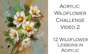 Week 2: Acrylic Wildflower Painting Challenge
