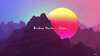 Broken Parts - Clide (slowed + reverb)