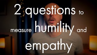 2 Questions to Measure Humility and Empathy #leadership #executivesearch #interview tips #empathy