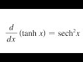 Prove that The Derivative of Tanhx is Sech^2x