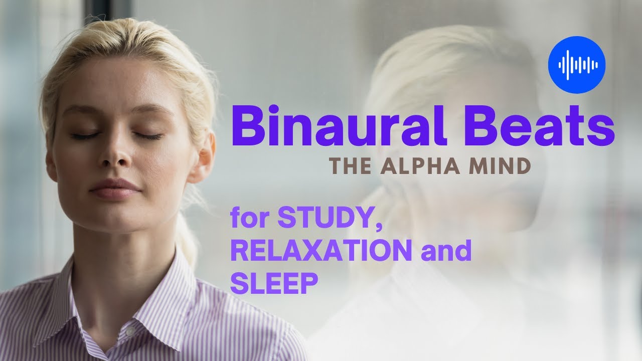 Meditation Music Alpha Waves For Study Relaxation And Sleep | Binaural ...