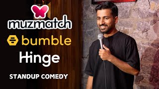 Muzmatch, Bumble and Hinge - Dating apps | Standup Comedy by Muneer Taufeeq