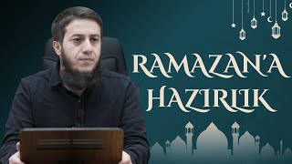 Ramazana Hazırlık | “Şayet Ramazan Ayını İsteseydiler, Onun İçin Hazırlık Yaparlardı” | Ramazan Hoca