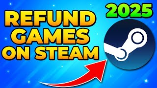 How to Refund Games on Steam 2025 – Refund a Steam Game