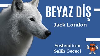 Beyaz Diş - Jack London (Sesli Kitap 1.Parça) (Salih Gececi)