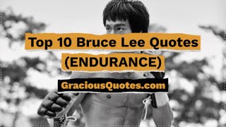Top 10 Bruce Lee Quotes (ENDURANCE) - Gracious Quotes