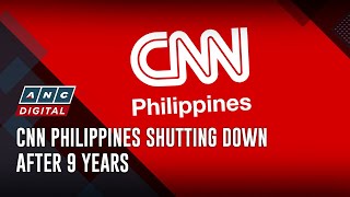 CNN Philippines shutting down after 9 years | ANC