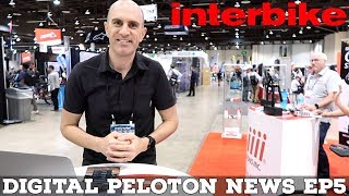 Digital Peloton News EP5: Indoor Cycling Trainer Round-Up from Interbike 2018