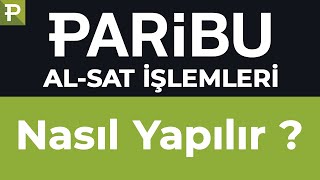 Paribu Trade AL-SAT İşlemleri Nasıl Yapılır ?