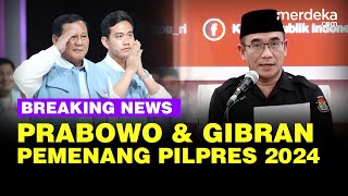 Resmi! KPU Umumkan Prabowo-Gibran Pemenang Pilpres 2024