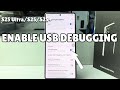 Galaxy S25/ S25 Ultra: How To Enable USB Debugging On Samsung