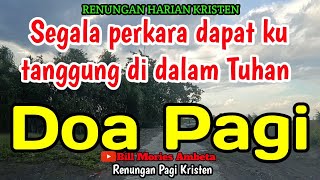 Renungan pagi - Segala perkara dapat kutanggung didalam Tuhan