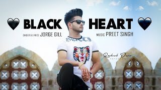Black Heart  | (Full Song) | Jorge Gill  | Punjabi Songs 2018