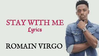 Stay With Me - Romain Virgo Lyrics Music Video