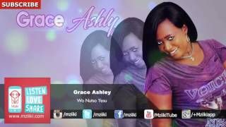 Wo Nutso Yesu | Grace Ashley | Official Audio