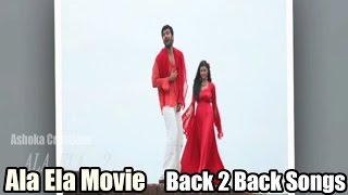 Ala Ela Movie Back 2 Back Songs -  Telugu Movie