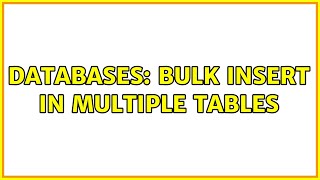 Databases: Bulk insert in multiple tables