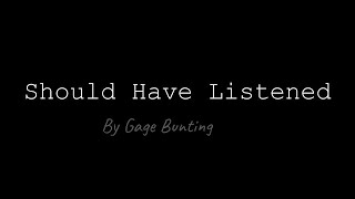 Should Have Listened