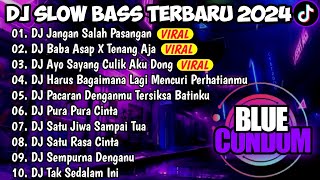 DJ SLOW BASS TERBARU 2024🎵DJ JANGAN SALAH PASANGAN🎵DJ BABA ASAP X TENANG AJA