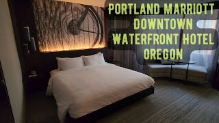 Portland Marriott Downtown Waterfront Downtown Portland Oregon Honest Review