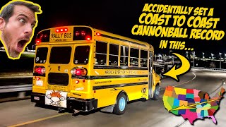 My Abandoned School Bus Set A Coast-To-Coast Cannonball Speed Record (BY ACCIDENT)