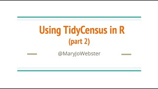 Using TidyCensus in R, part 2