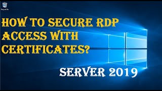 HOW TO SECURE RDP ACCESS with CERTIFICATES?