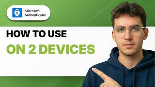 How to Use Microsoft Authenticator on 2 Devices [2026 Full Guide]