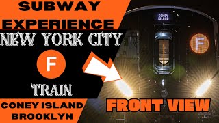 New York City Subway F Train (via 63 St) to Coney Island Front View | Pre-2025 Route