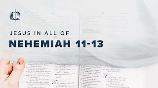 Nehemiah 11-13 | Living in God's City | Bible Study
