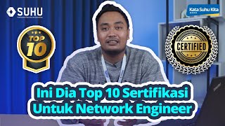 10 Sertifikasi Terpopuler Untuk Network Engineer | Upskilling With SUHU