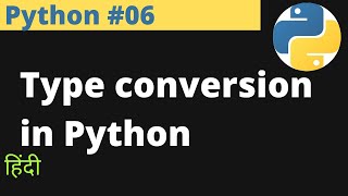 Python #06 | Type conversion in Python | Hindi | EasyExamNotes.com | Jayesh Umre