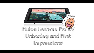 HUION KAMVAS PRO 24 UNBOXING + FIRST IMPRESSIONS!